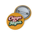 Pin Button — “Chinga La Migra” Bold Script Protest Button