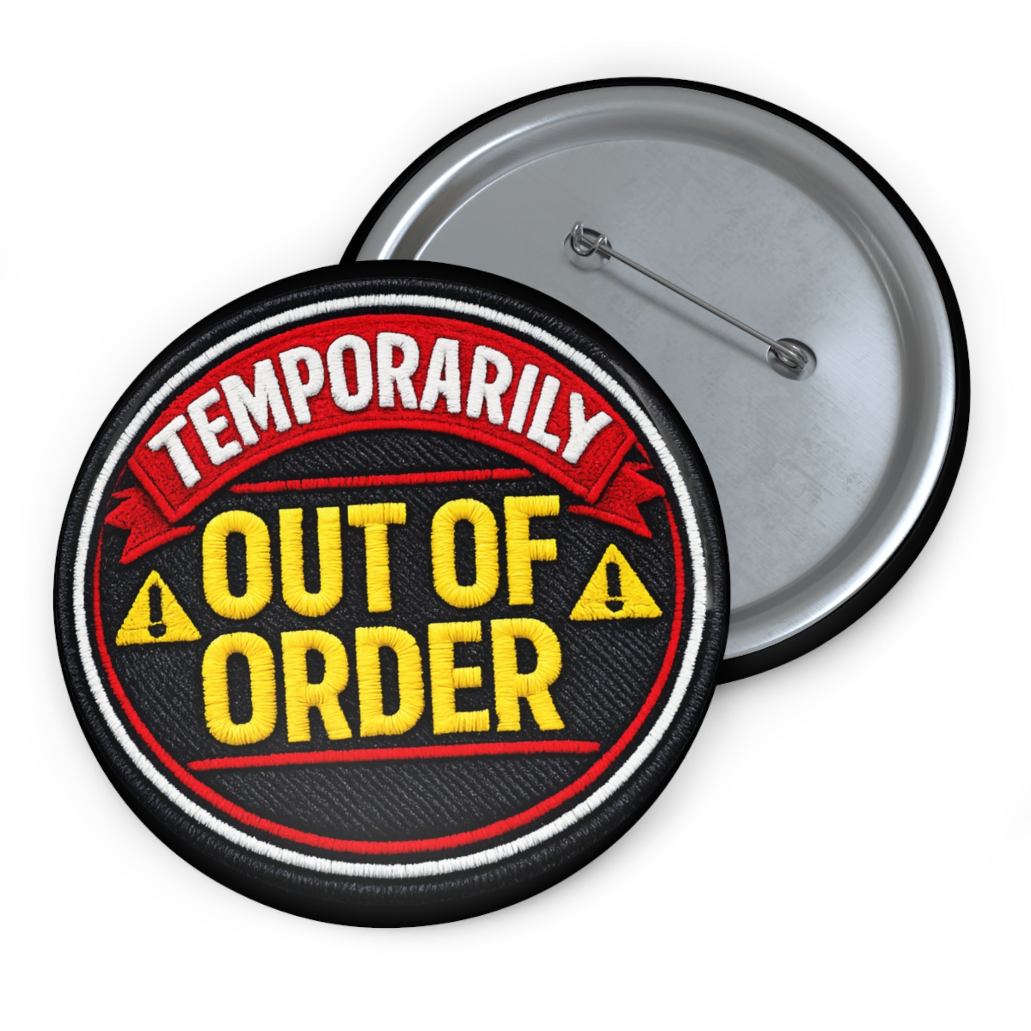 Out of Order Pin Button — 'Temporarily Out of Order' Retro Warning Badge