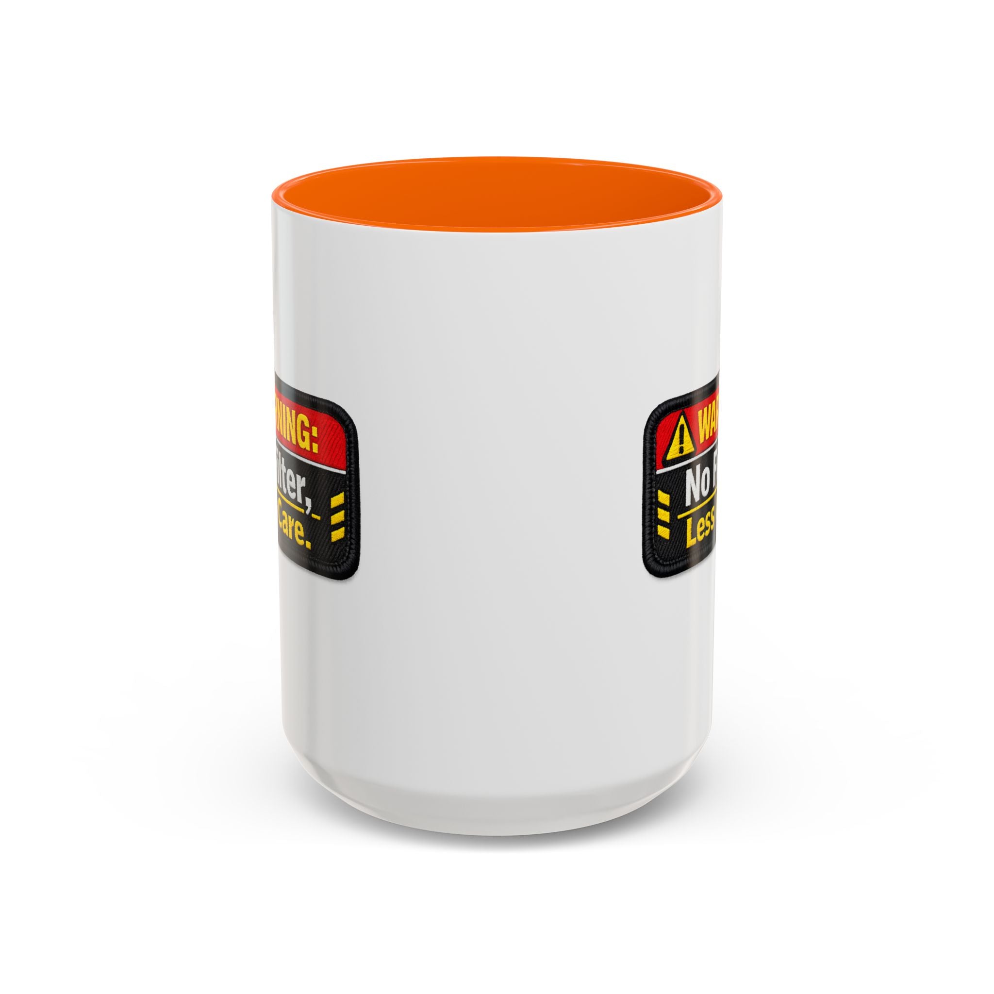 Coffee Mug — "Warning: No Filter, Less Care" Accent Ceramic Mug