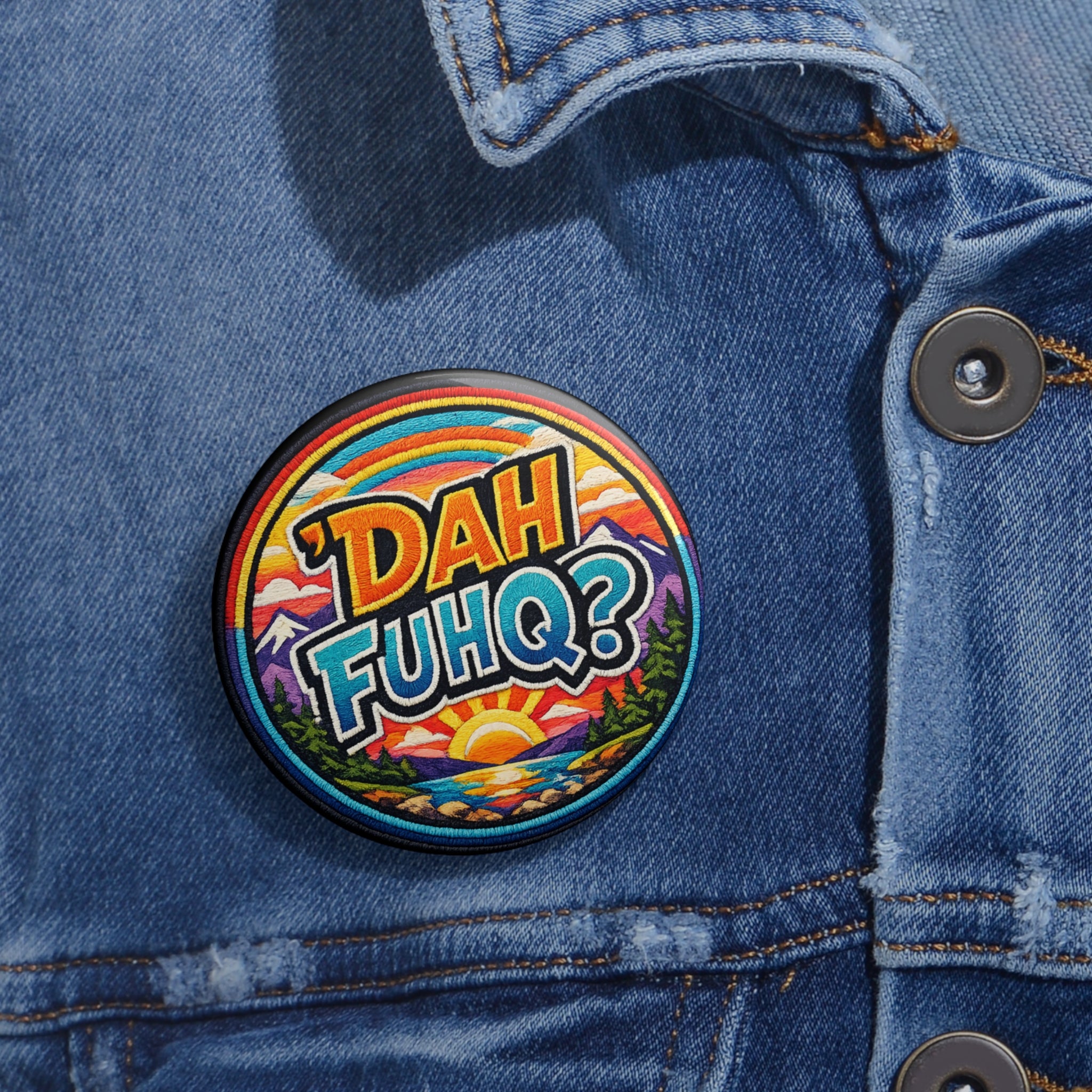 Pin Button — 'DAH FUHQ?' Retro Sunset Enamel-Look Lapel Pin