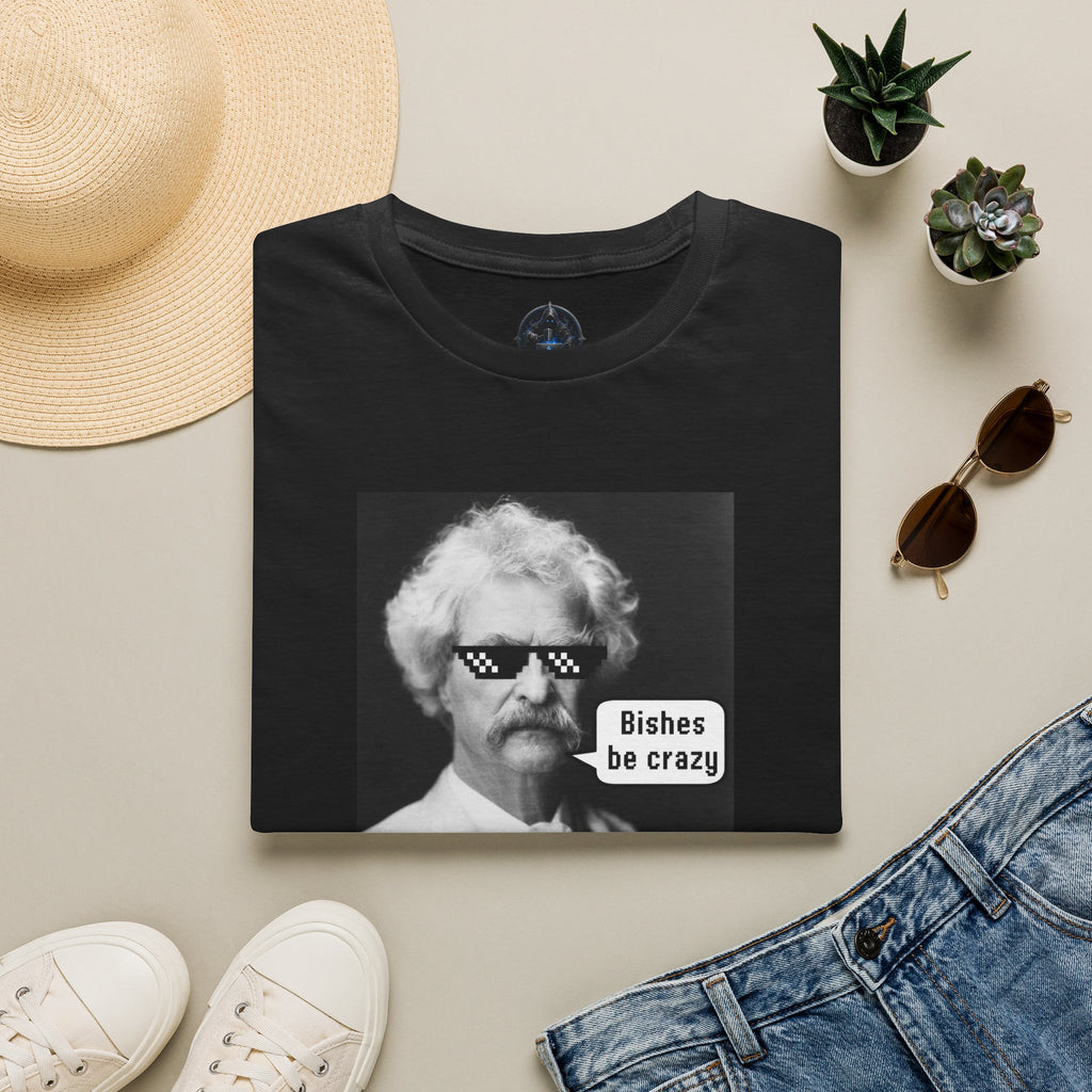 T-Shirt — Retro Mark Twain Meme Tee “Bishes Be Crazy”
