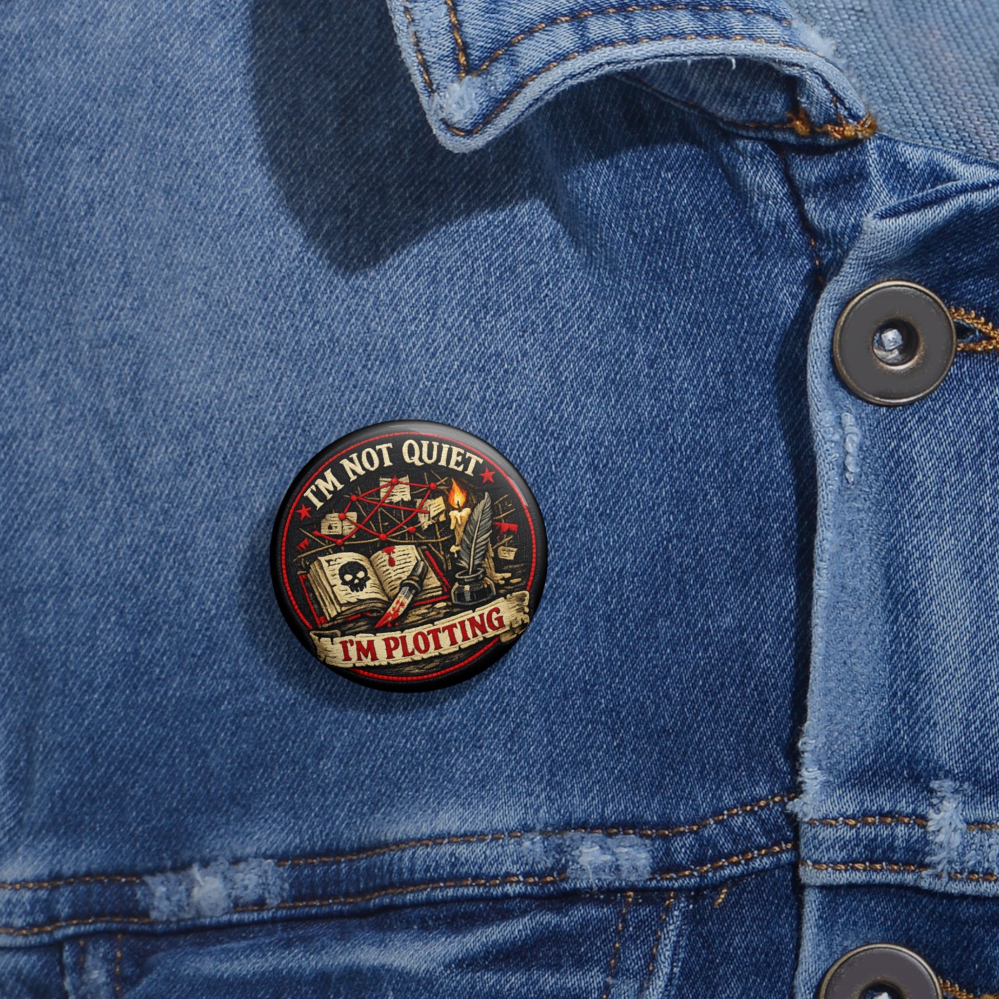Pin Button — "I'm Not Quiet, I'm Plotting" Dark Gothic Enamel Style Badge