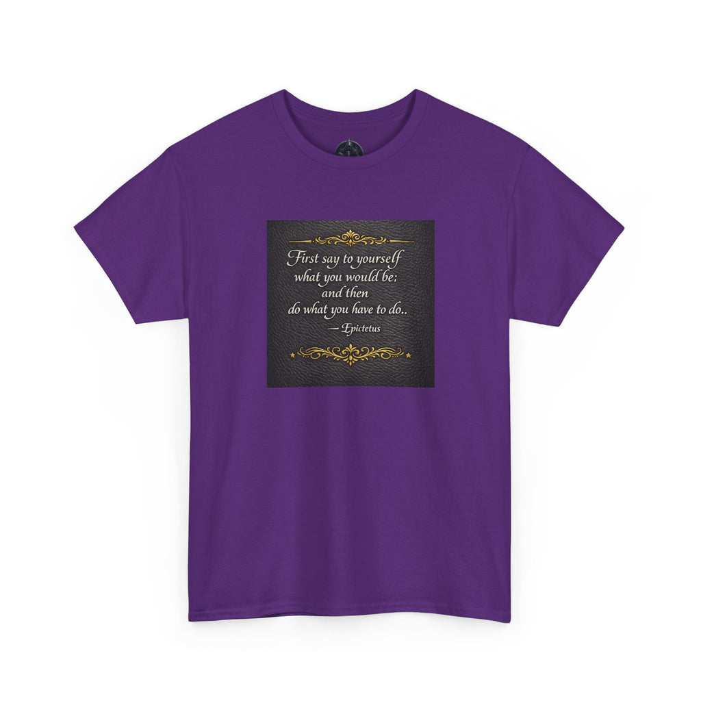 Stoic Epictetus Quote T‑Shirt — "First Say to Yourself" Motivational Tee