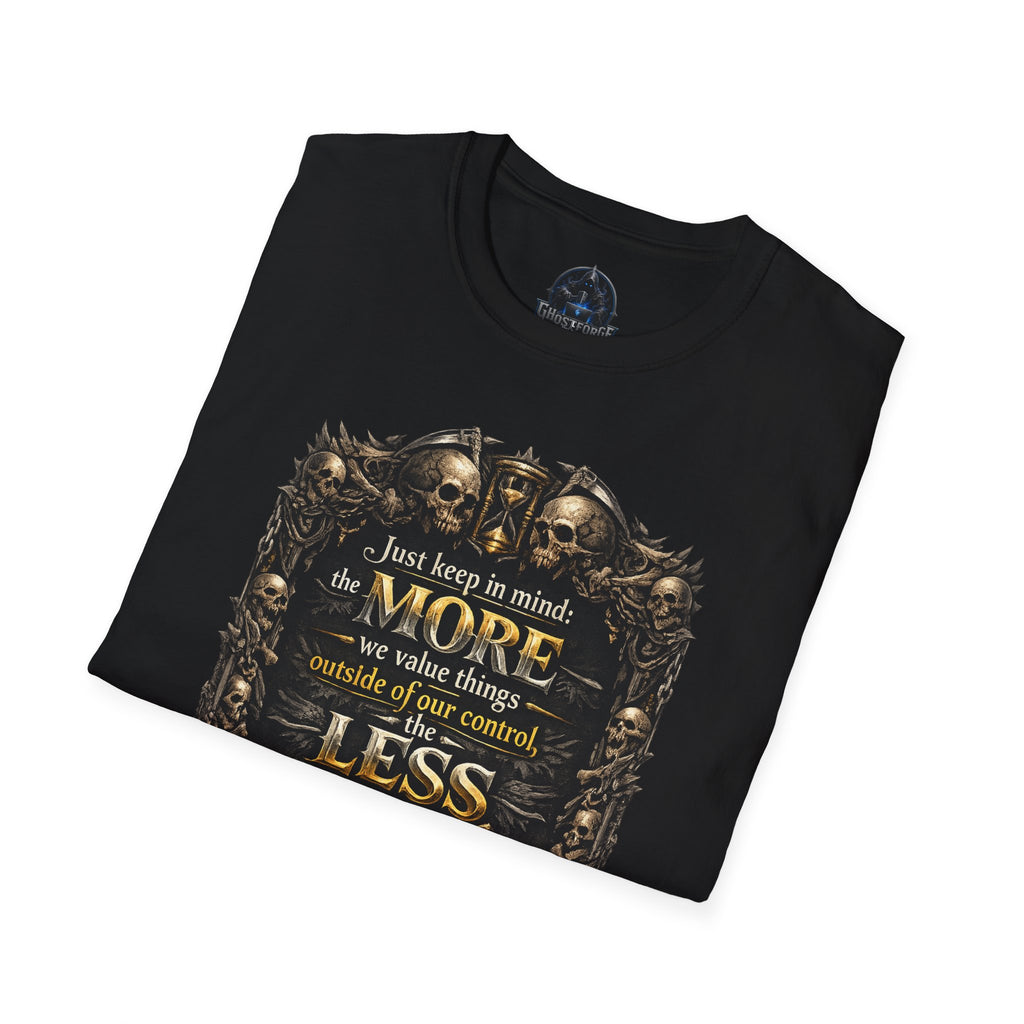 T-Shirt — Gothic Skull Stoic Quote Tee: "Just keep in mind..."