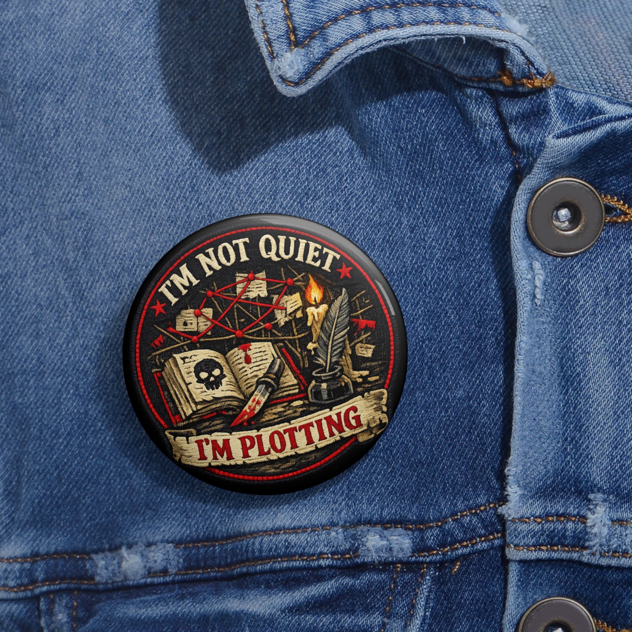 Pin Button — "I'm Not Quiet, I'm Plotting" Dark Gothic Enamel Style Badge