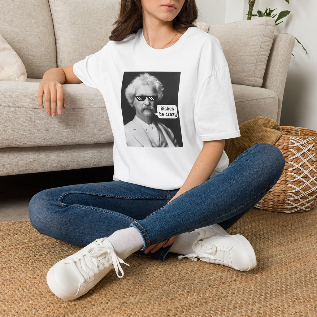 T-Shirt — Retro Mark Twain Meme Tee “Bishes Be Crazy”