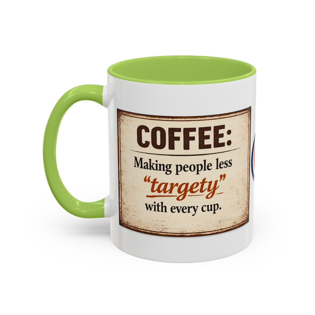Coffee Mug — “Coffee: Making people less ‘targety’ with every cup” Vintage Accent Mug