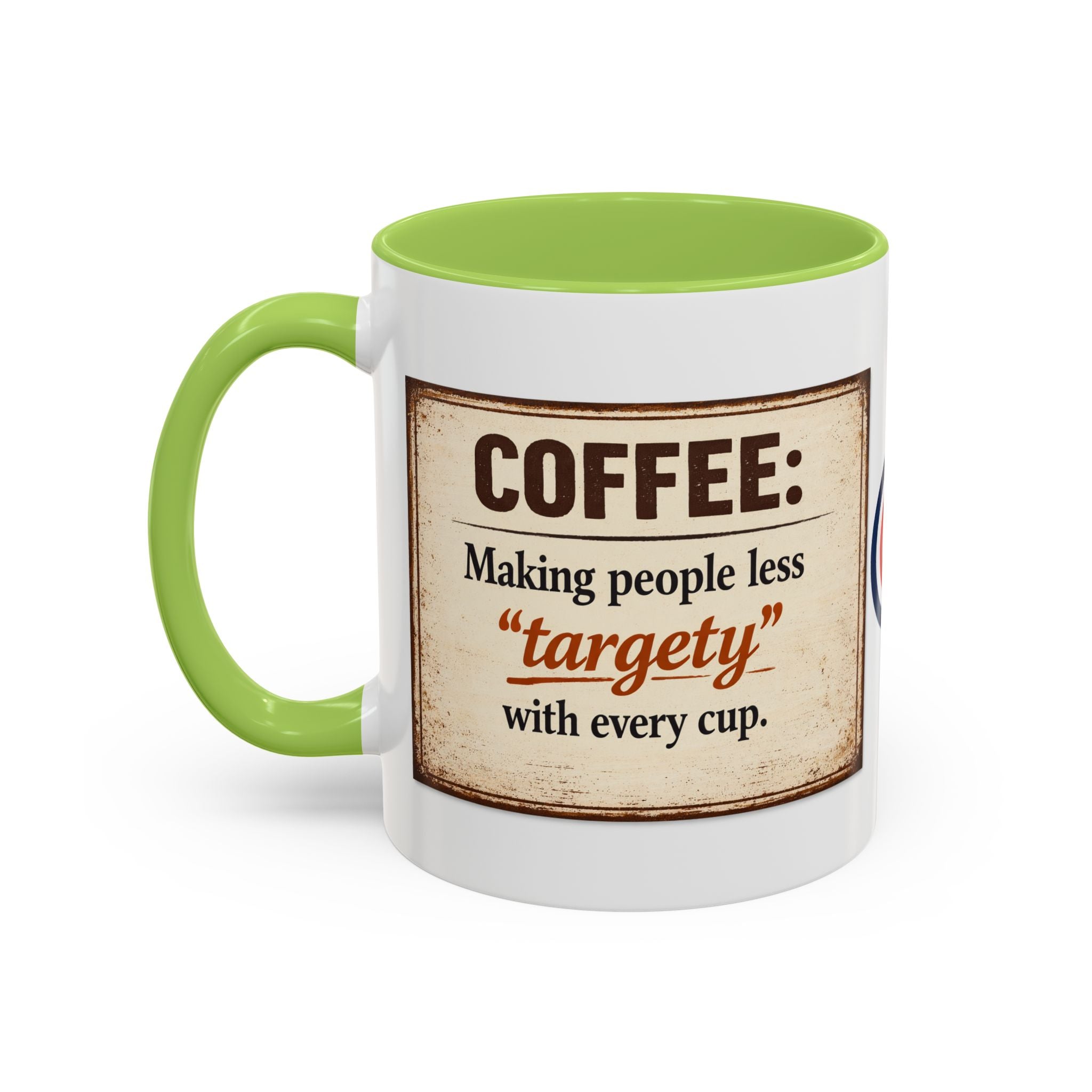 Coffee Mug — “Coffee: Making people less ‘targety’ with every cup” Vintage Accent Mug